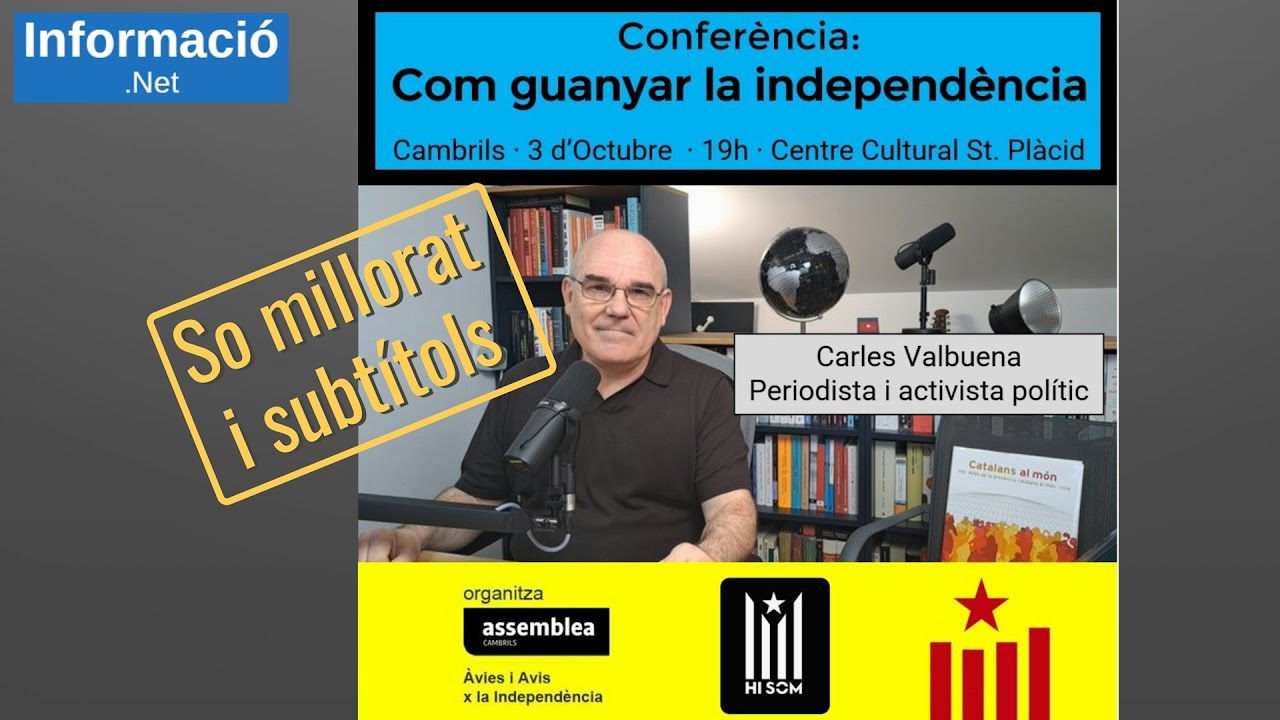 138 -  Conferència a Cambrils: Com es guanya la independència 3/10/2025 - (SO MILLORAT i SUBTÍTOLS)