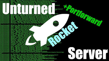 [Tutorial] How to setup a unturned rocket server + portforwarding! [Endless]