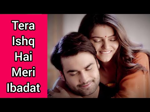 Tera Ishq Hai Meri Ibadat Full Lyrics Song | Shakti