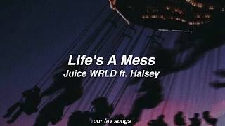 life's a mess - juice wrld ft. halsey (lyrics/letra)