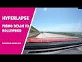 Hyperlapse Highway 1 Pismo Beach to Hollywood | California March 2019