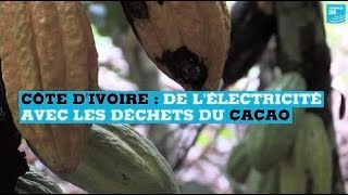 Côte d'Ivoire : de l'électricité avec les déchets du cacao