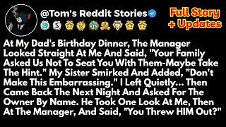 Full At My Dad's Birthday Dinner, The Manager Looked Straight At Me And Said, Your Family Asked Us Update