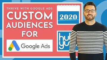 How do I create custom audiences in Google ads 2020