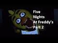 Playing five nights at freddys before the fnaf movie releases part 2