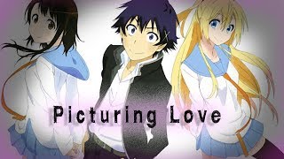 Nisekoi Music Video || &quot;Picturing Love&quot; [AMV]