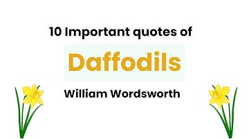 Class 9th Daffodils Summary Top 10 Easy Quotations | daffodils by william wordsworth