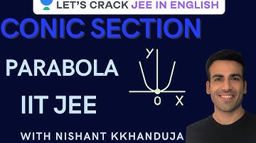 Conic Section- Parabola | Part-2 | Maths JEE 2021 | Nishant Kkhanduja