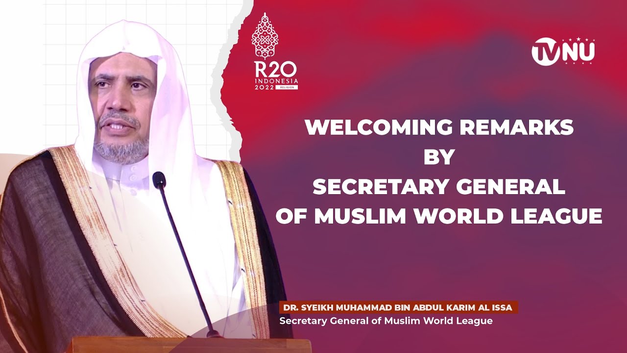 Welcoming Remarks by Secretary General of Muslim World League - YouTube