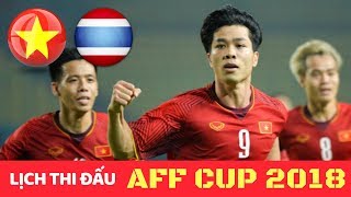 Lịch thi đấu Vòng bảng AFF SUZUKI CUP 2018