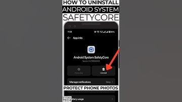 ⚠️ How to Uninstall Android System Safety Core in Android (2025 Guide) – Safe Removal Steps