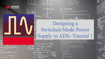 Building Your First Switched-Mode Power Supply in ADS: The Basics