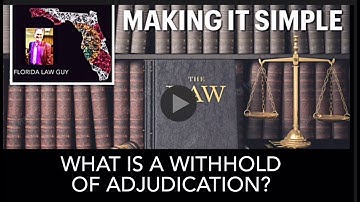 Florida Law Guy:  Withhold of Adjudication