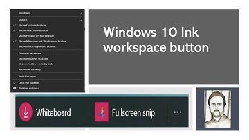 How to use Windows 10 Ink Workspace options | Whiteboard & Fullscreen snip