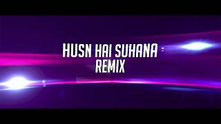 Husn Hai Suhana (Remix) - DJ ROHIT SHARMA X DVJ MYK