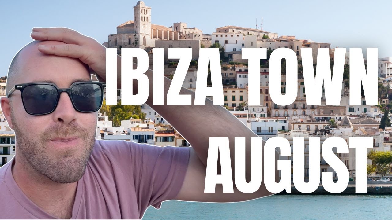 IBIZA 2025 Ibiza Town In August