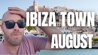 IBIZA 2025 Ibiza Town In August