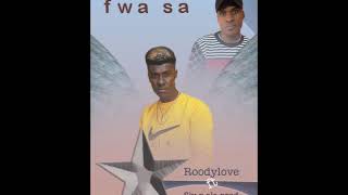 Fwa Sa Roodylove Ft Sly-P Ala Prod Official