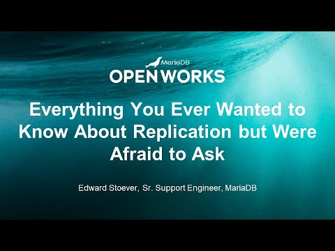 Everything You Ever Wanted to Know About MariaDB Replication but Were Afraid to Ask