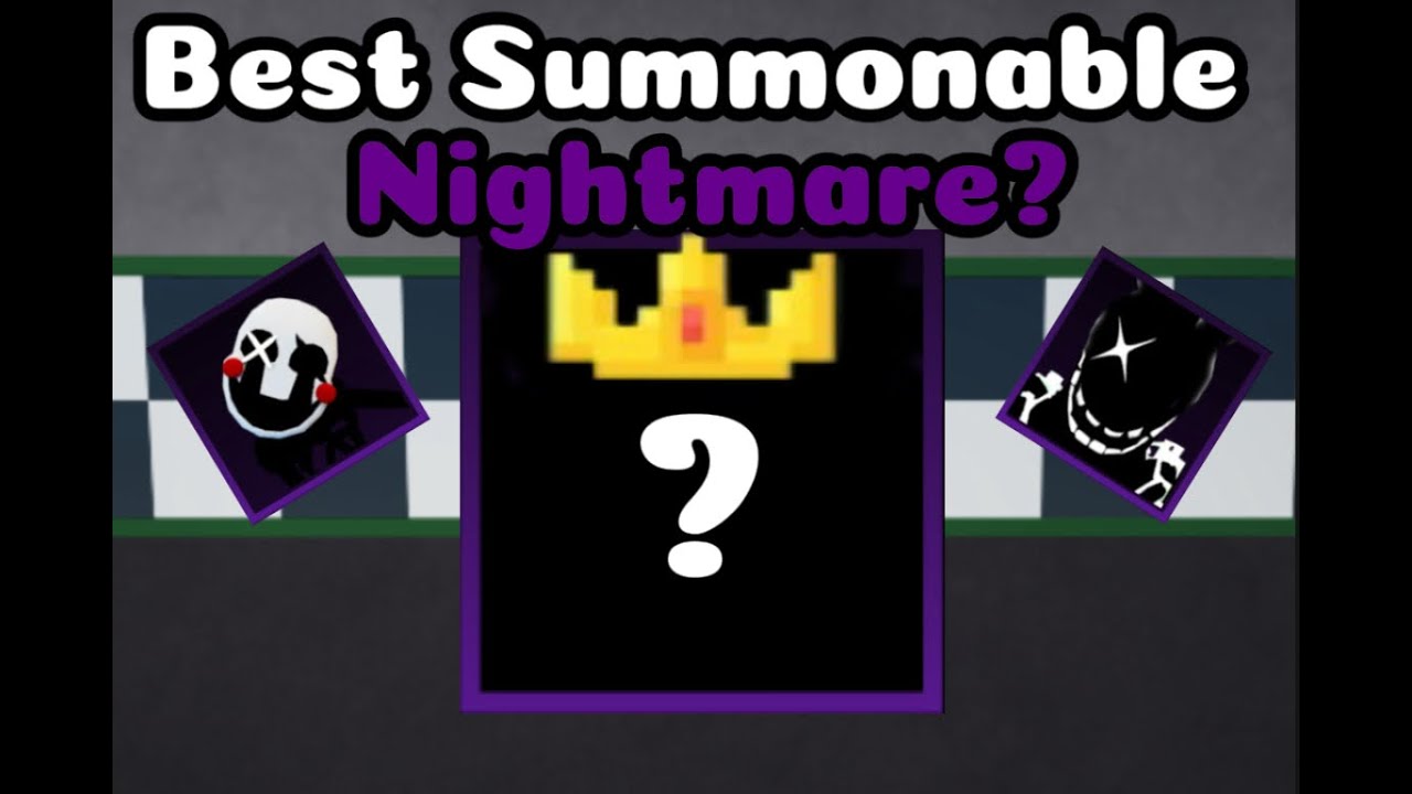 What Is The Best Summonable Nightmare YouTube what-is-the-best-summonable-nightmare-youtube