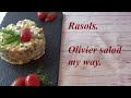 Rasols.Olivier salad- my way.