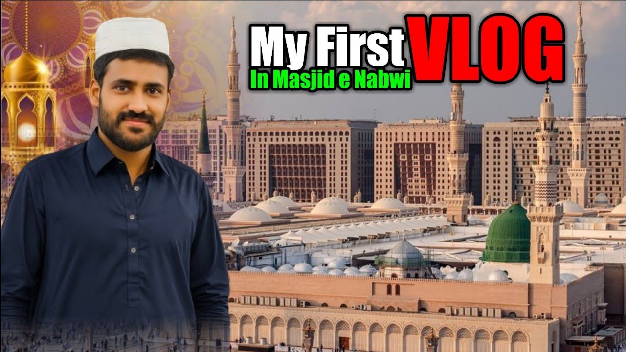 My First Vlog  youtube 2025|Masjid e Nabawi|Ziyarat Vlog|Habibofficialmadina 