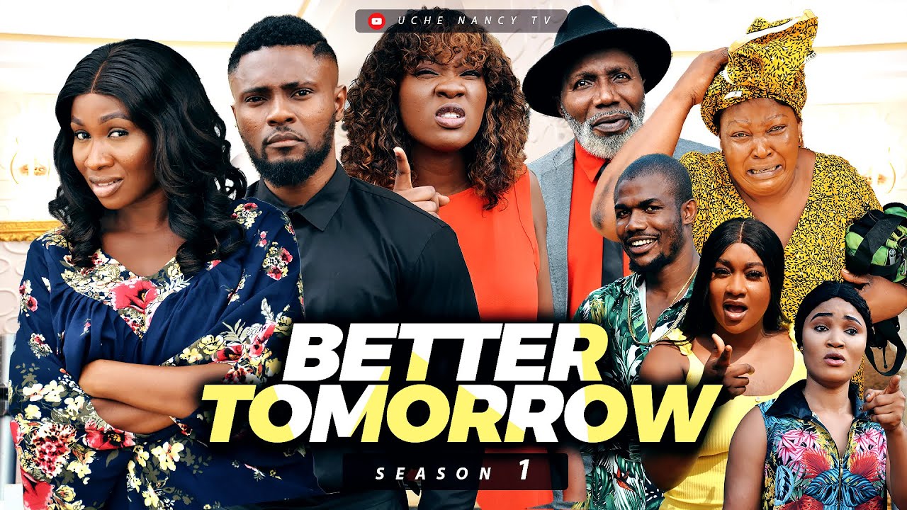 BETTER TOMORROW 1 (New) Sonia Uche/Chinenye Nnebe/Maurice Sam/Faith 2022 Latest Nollywood Movie