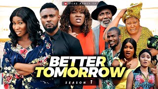 BETTER TOMORROW 1 (New) Sonia Uche/Chinenye Nnebe/Maurice Sam/Faith 2022 Latest Nollywood Movie