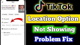 TikTok Location Option Not showing ♨️ || TikTok py Location kase lagaye 🤔