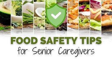 Food Safety Tips for Senior Caregivers