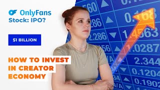 OnlyFans Stocks: How to Earn from the Boom of Creator Economy