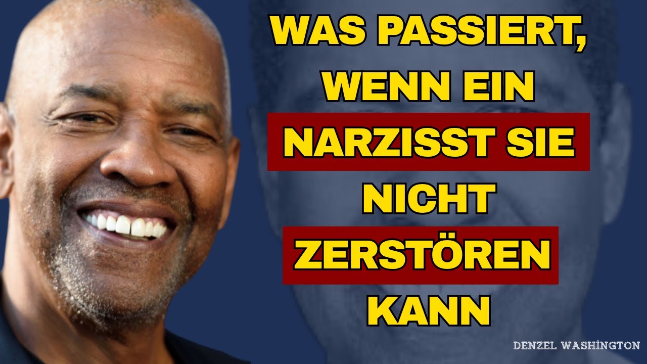 Was passiert, wenn ein Narzisst dich nicht zerstören kann | Denzel Washington