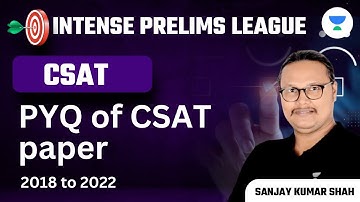 PYQ of CSAT paper | 2018 to 2022 | Sanjay Kumar Shah