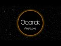 Ocarat feel love