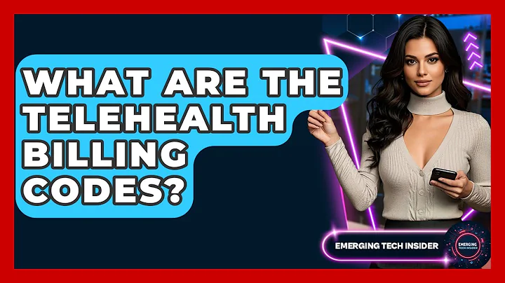 What Are The Telehealth Billing Codes? - Emerging Tech Insider