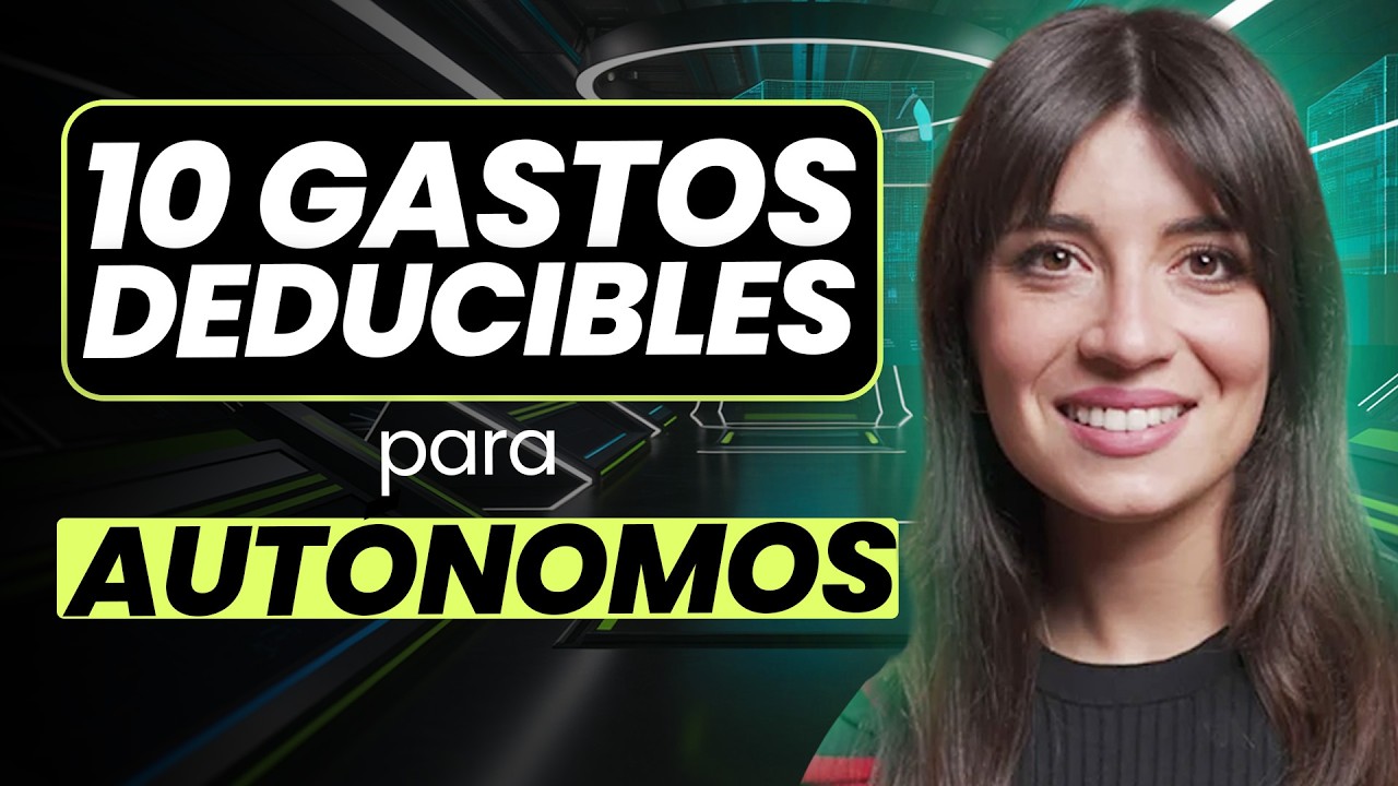 💶 Los 10 Gastos DEDUCIBLES para Autónomos [ACTUALIZADO 2025] - YouTube