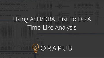 OraPub | Using ASH/DBA_Hist To Do A Time-Like Analysis