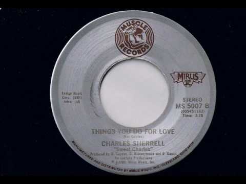 Charles Sherrell - Things You Do For Love - Modern...