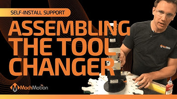 Assembling The Tool Changer - MachMotion Self-Install Support