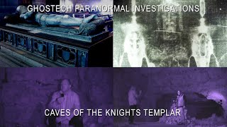 Ghostech Paranormal Investigations - Episode 126 - Caves Of The Knights Templar