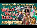 WHAT WERE INTO: August, 2020