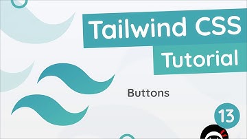 Tailwind CSS Tutorial #13 - Buttons