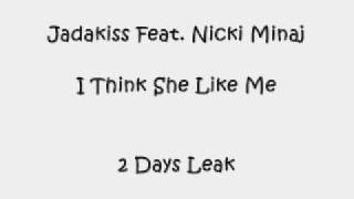 Jadakiss I Think She Like Me Feat. Nicki Minaj
