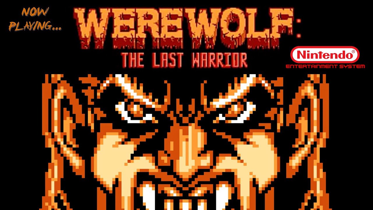 NOW PLAYING...WEREWOLF: THE LAST WARRIOR (NES)