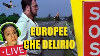 EUROPEE CHE DELIRIO!