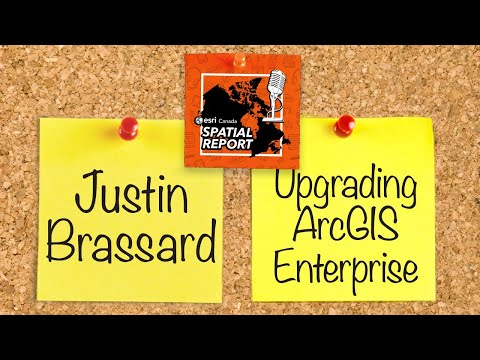 Upgrading ArcGIS Enterprise - Episode 11 - Spatial Report