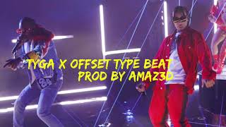 Tyga x Offset Type Beat (prod By Amaz3d)