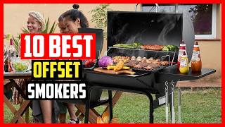 ✅ Top 10 Best Offset Smokers in 2026