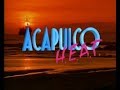 Acapulco H.E.A.T. - intro season two (1998)