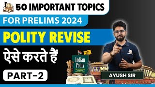 Revise Polity & Governance for UPSC Prelims 2024 | 50 Important Topics | Part-2 | Sleepy Classes